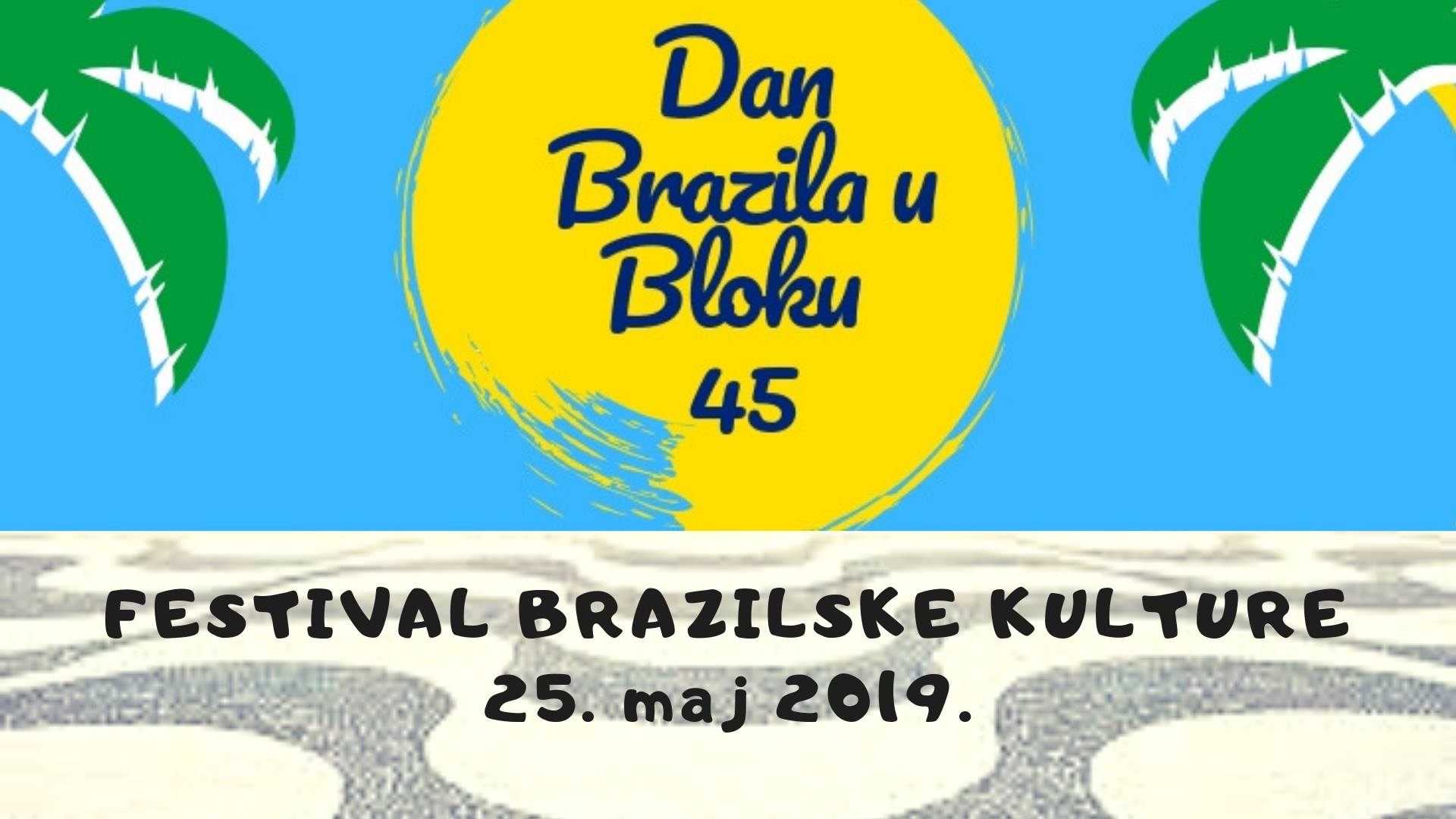 Dan Brazila 25. maja u Bloku 45