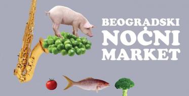 Beogradski Noćni Market 19. maja na Bajlonijevoj pijaci