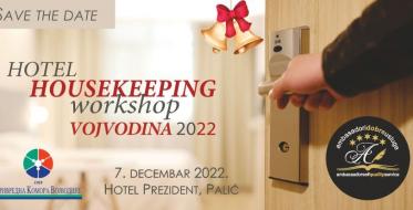 Prvi put u Vojvodini: Hotel Housekeeping Workshop – VOJVODINA 2022, 7. decembra u hotelu Prezident, Palić