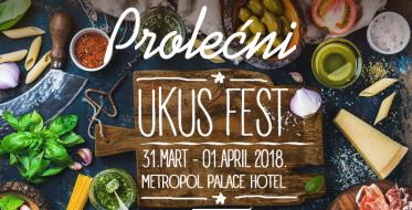 Prolećni ukus fest 31. marta i 1. aprila u hotelu Metropol Palace u Beogradu