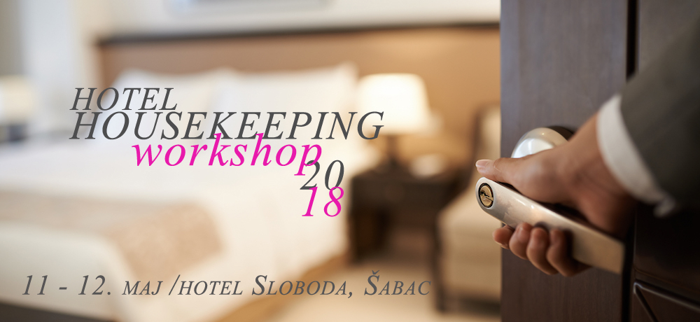 Hotel Housekeeping Workshop 11. i 12. maja u hotelu Sloboda u Šapcu